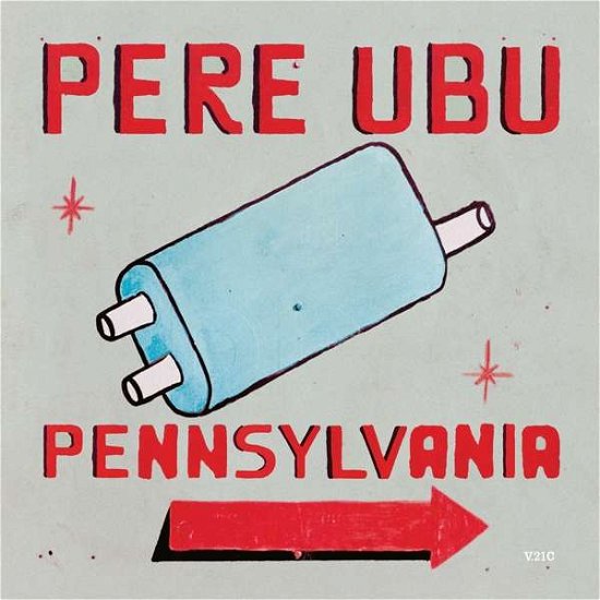 Pennsylvania - Pere Ubu - Musique - FIRE - 0809236137173 - 17 septembre 2021