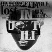 Cover for Inutili · Unforgettable Lost And Unreleased (CD) (2015)