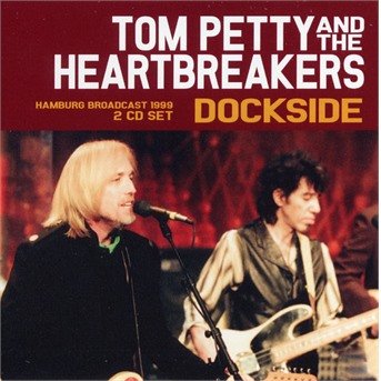 Cover for Petty Tom and The Heartbreakers · Dockside (CD) (2019)