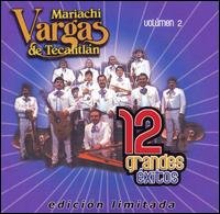 Cover for Mariachi Vargas De Tecalitlan · 12 Grandes Exitos 2 (CD) [Limited edition] (2007)