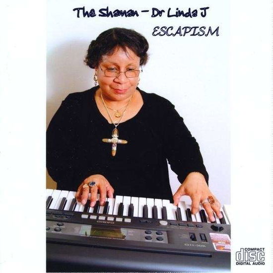 Escapism - Shaman - Musikk - The Shaman - Dr Linda J - 0845350008173 - 20. november 2008