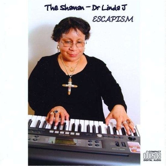 Escapism - Shaman - Musik - The Shaman - Dr Linda J - 0845350008173 - 20. november 2008