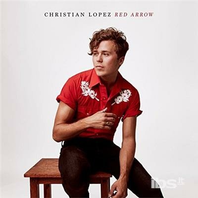 Cover for Christian Lopez · Red Arrow (CD) (2017)