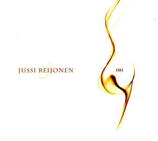 Cover for Jussi Reijonen · Un (CD) (2013)