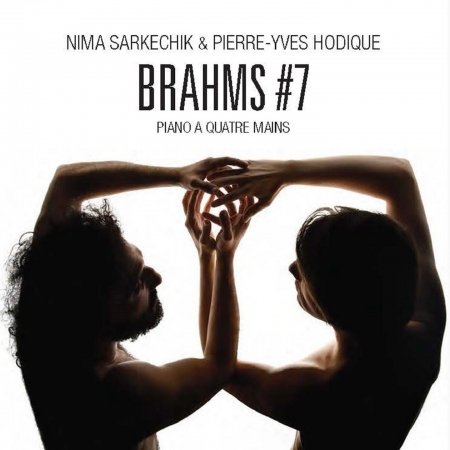 Cover for Nima Sarkechik · Pierre-Yves Hodique - Brahms*7 (CD) (2020)