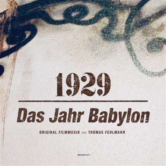1929 Das Jahr Babylon - Thomas Fehlmann - Música - KOMPAKT - 4250101402173 - 14 de dezembro de 2018