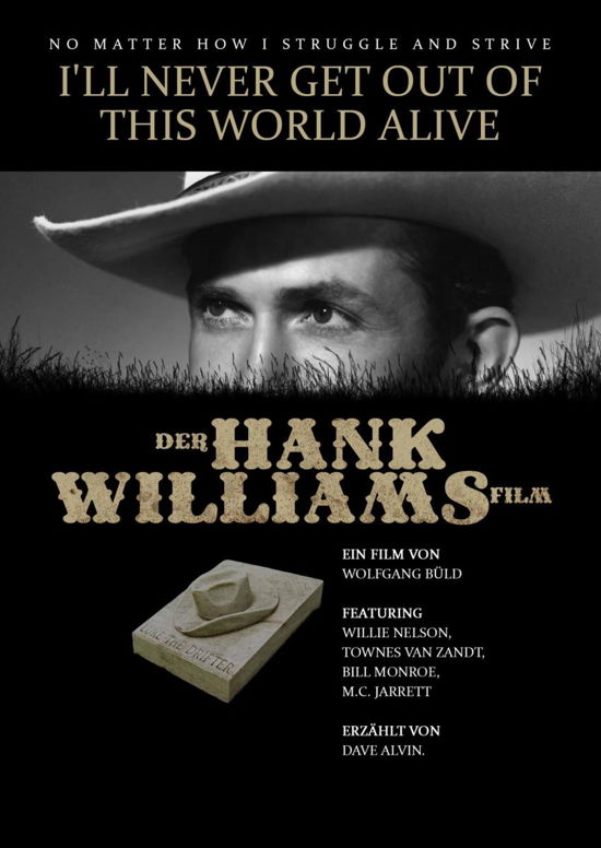 I'll Never Get Out Of This World Alive" The Hank Williams Movie - Hank Williams - Film - SUNNY BASTARDS - 4250137270173 - 6. april 2009