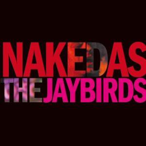 Cover for Jaybirds · Naked As the Jaybirds (CD) (2010)