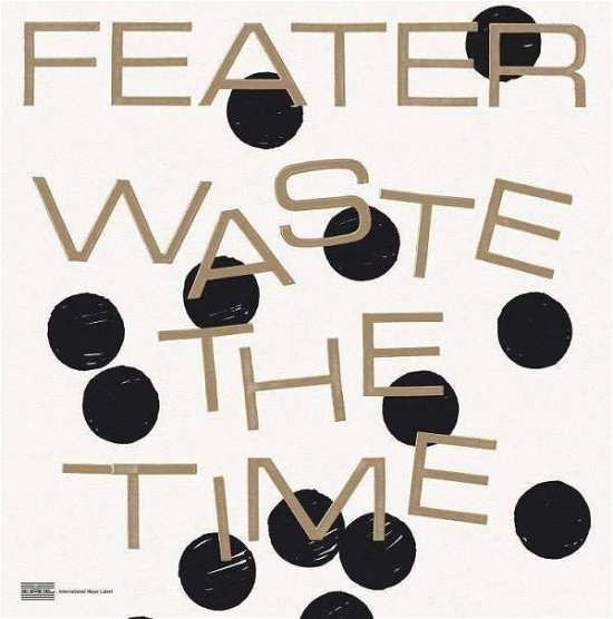 Cover for Feater · Waste the Time (LP) (2016)