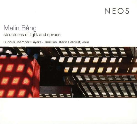 Cover for Curious Chamber Players / Umeduo &amp; Karin Hellqvist · Malin Bang: Structures Of Light And Spruce (CD) (2018)