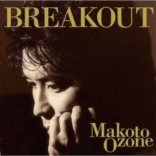 Cover for Makoto Ozone · Breakout (CD) [Japan Import edition] (2009)