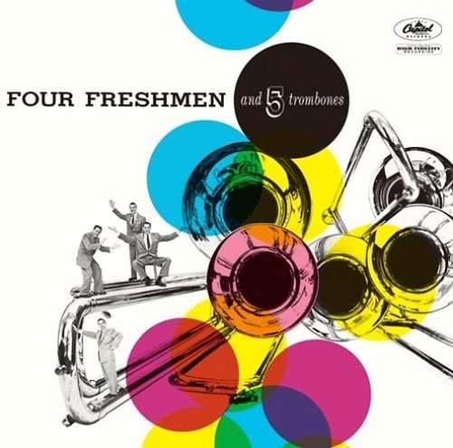 Cover for The Four Freshmen · Four Freshmen and 5 Trombones (CD) [Japan Import edition] (2018)