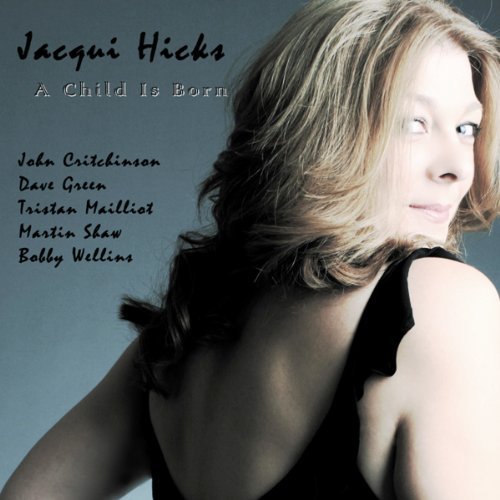 Cover for Jacqui Hicks · A Child Is Born (CD) (2010)