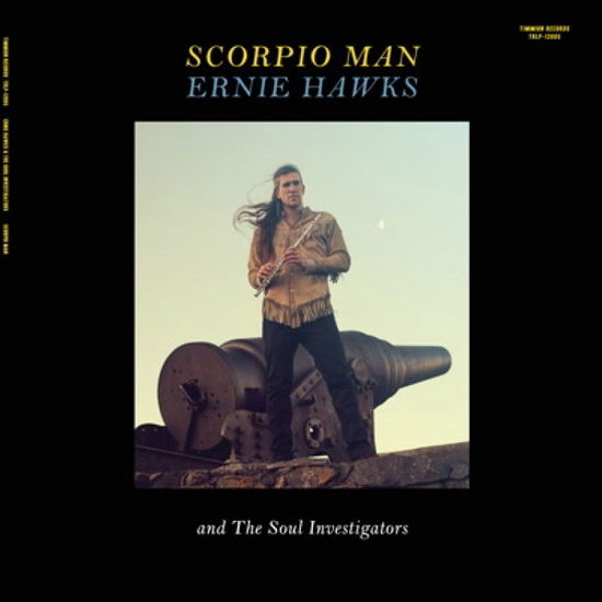 Scorpio Man - Hawks,ernie & the Soul Investigators - Music - TIMMION - 5050580680173 - January 20, 2023