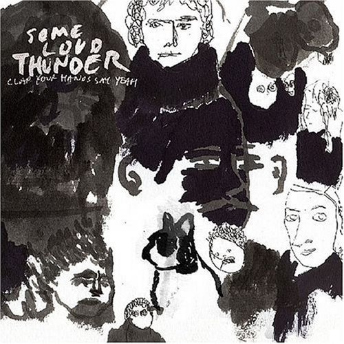 Cover for Clap Your Hands Say Yeah · Some Loud Thunder (CD) (2014)