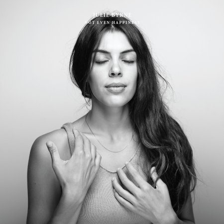 Cover for Julie Byrne · Not Even Happiness (CD) (2017)