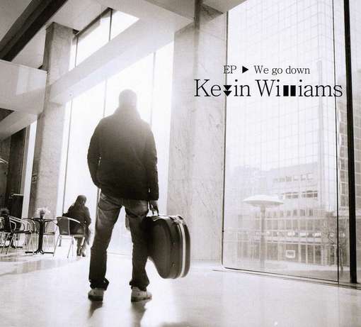 Cover for Kevin Williams · We Go Down Ep (CD) [EP edition] (2012)