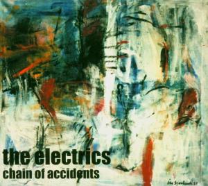 Cover for The Electrics · Chain Of Accidents (CD) (2023)