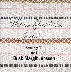 Cover for Jonsson Busk Margit · Kom Hjärtans Fröjd (CD) (1996)