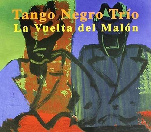 Cover for Tango Negro Trio · Vuelta Del Malon (CD) (2008)