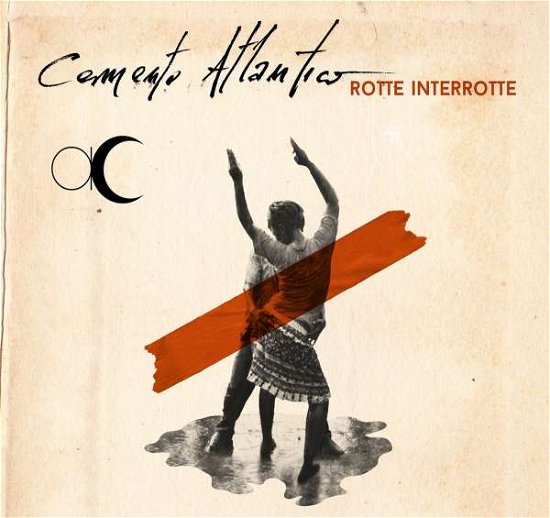 Cover for Cemento Atlantico · Rotte Interrotte (CD) (2022)