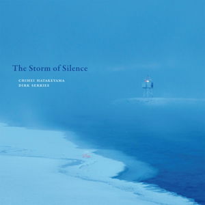 Cover for Hatakeyama, Chihei &amp; Dirk Serries · Storm Of Silence (CD) (2016)