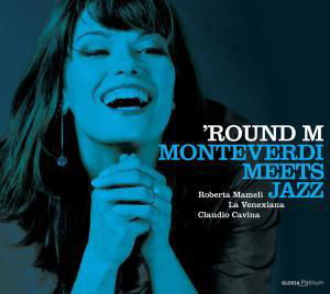 Round M/Monteverdi Meets Jazz! - Raymond Leppard - Musique - GLOSSA - 8424562309173 - 25 août 2010