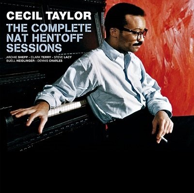 Cover for Cecil Taylor · The Complete Nat Hentoff Sessions (+6 Bonus Tracks) (CD) (2022)