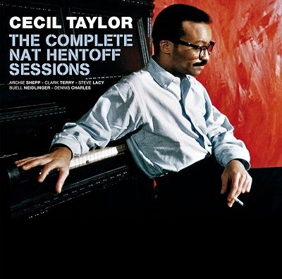 The Complete Nat Hentoff Sessions (+6 Bonus Tracks) - Cecil Taylor - Music - AMERICAN JAZZ CLASSICS - 8436559469173 - April 29, 2022