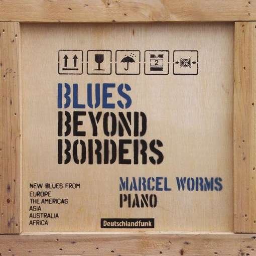 Blues Beyond Borders - Marcel Worms - Music - ZFR - 8717774570173 - March 11, 2016