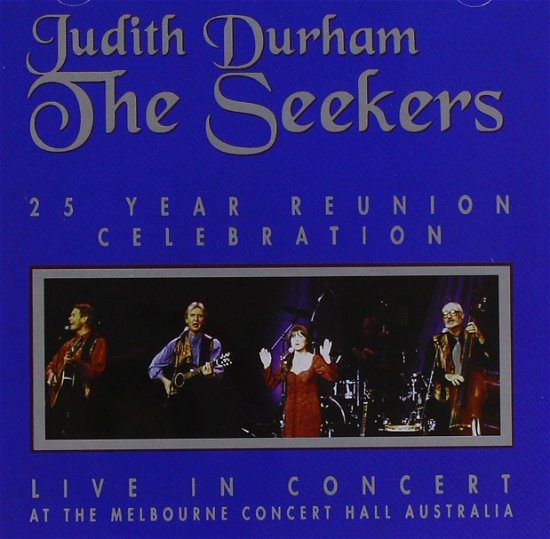 Cover for Seekers · 25 Year Reunion Celebration: Live (CD) (2019)