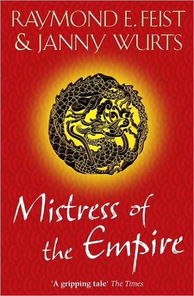 Mistress of the Empire - Raymond E. Feist - Bücher - HarperCollins Publishers - 9780007349173 - 2. September 2010