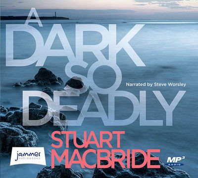 Cover for Stuart Macbride · Dark So Deadly Unabr Mp3 CD (N/A) (2017)