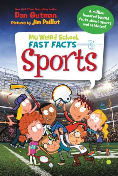 My Weird School Fast Facts: Sports - My Weird School Fast Facts - Dan Gutman - Livros - HarperCollins Publishers Inc - 9780062306173 - 21 de junho de 2016