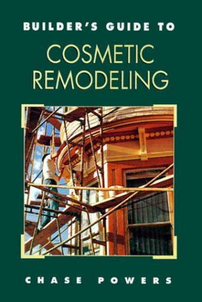 Cover for Chase M. Powers · Builder's Guide to Cosmetic Remodeling (Builder's Guide) (Paperback Bog) (1997)