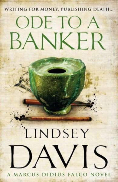Cover for Lindsey Davis · Ode To A Banker: (Marco Didius Falco: book XII): a mesmerising and murderous mystery set in Ancient Rome by bestselling author Lindsey Davis - Falco (Paperback Book) (2009)