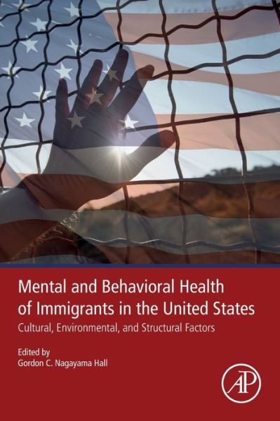 Cover for Mental and Behavioral Health of Immigrants in the United States: Cultural, Environmental, and Structural Factors (Paperback Book) (2020)