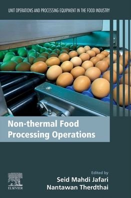 Cover for Jafari, Seid Mahdi (Professor, Faculty of Food Science and Technology, Gorgan University of Agricultural Sciences and Natural Resources, Gorgan, Iran) · Non-thermal Food Processing Operations: Unit Operations and Processing Equipment in the Food Industry (Pocketbok) (2022)