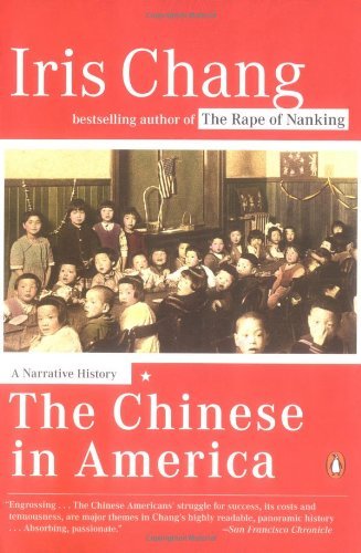 The Chinese in America: A Narrative History - Iris Chang - Livros - Penguin Putnam Inc - 9780142004173 - 30 de março de 2004