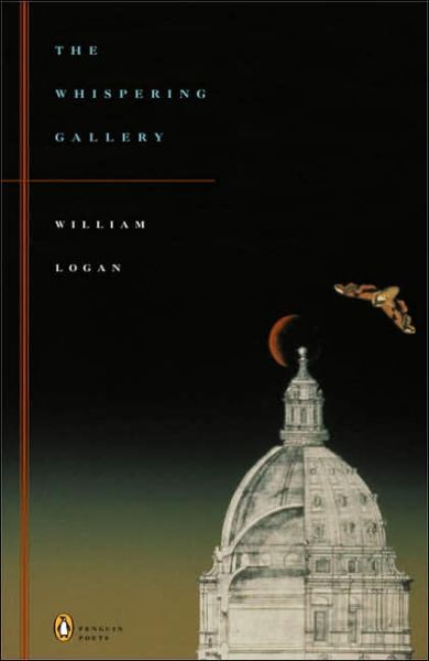 Cover for William Logan · The Whispering Gallery (Paperback Book) [1st edition] (2005)