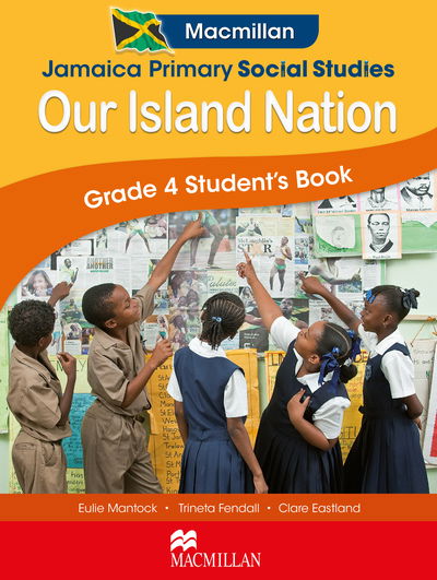 Cover for Clare Eastland · Jamaica Primary Social Studies Grade 4 Student's Book: Our Island Nation (Paperback Book) (2014)