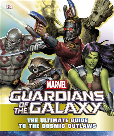 Cover for Nick Jones · Marvel Guardians of the Galaxy The Ultimate Guide to the Cosmic Outlaws (Hardcover Book) (2017)