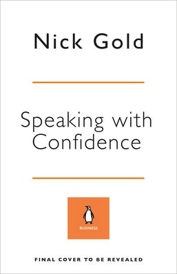 Cover for Nick Gold · Speaking with Confidence - Penguin Business Experts Series (Paperback Book) (2020)