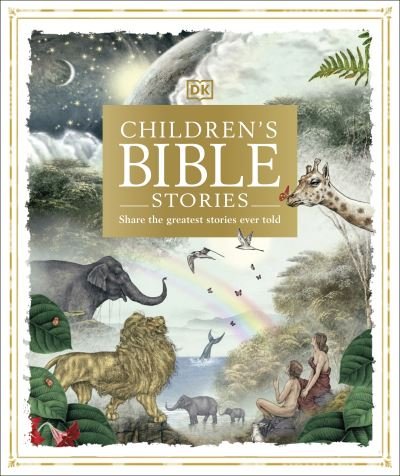 Cover for Dk · Children's Bible Stories: Share the greatest stories ever told - DK Bibles and Bible Guides (Hardcover Book) (2021)