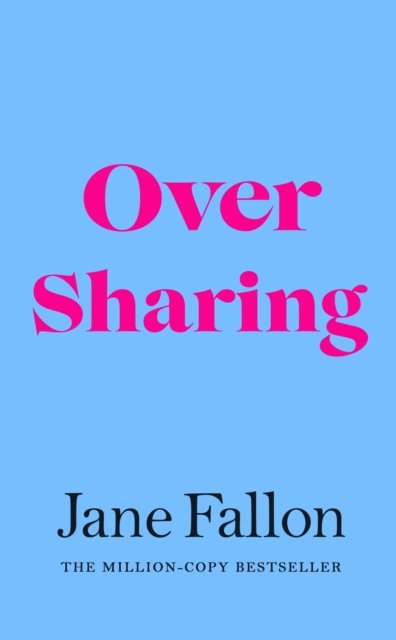 Cover for Jane Fallon · Over Sharing (Gebundenes Buch) (2023)