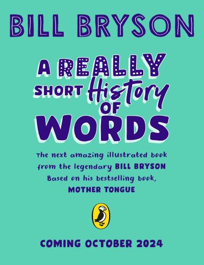 Cover for Bill Bryson · A Really Short History of Words: An illustrated edition of the bestselling book about the English language (Gebundenes Buch) (2024)