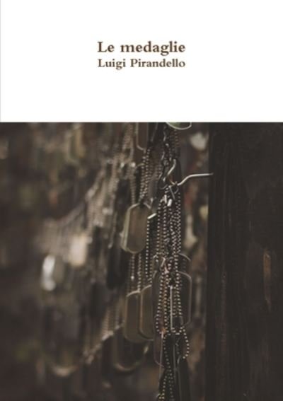 Cover for Luigi Pirandello · Le medaglie (Paperback Book) (2017)