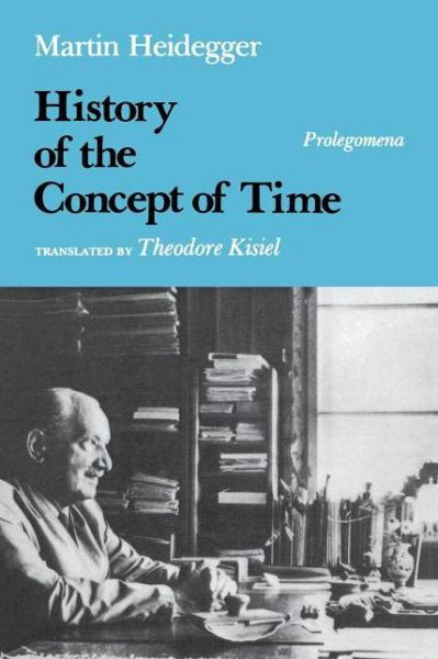 History of the Concept of Time: Prolegomena - Martin Heidegger - Books - Indiana University Press - 9780253207173 - January 13, 2009