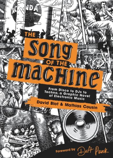 Song Of The Machine: From Disco To Djs To Techno Hardback Book - David Blot - Livros - BLACK DOG - 9780316526173 - 14 de novembro de 2019