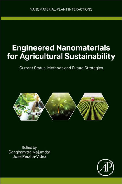 Cover for Engineered Nanomaterials for Agricultural Sustainability: Current Status, Methods and Future Strategies - Nanomaterial-Plant Interactions (Paperback Book) (2025)
